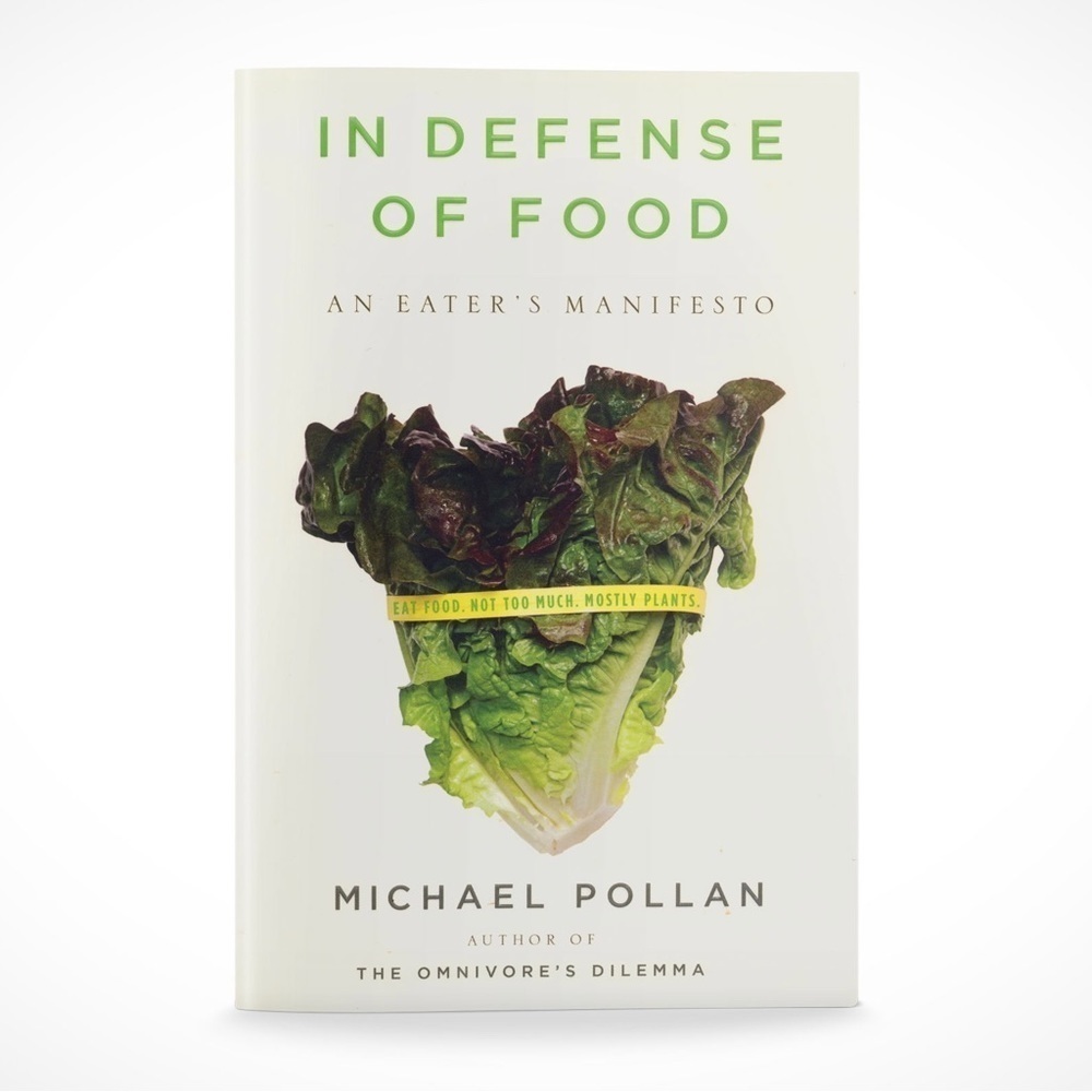 In Defense of Food: An Eater's Manifesto by Michael Pollan Hardback Book